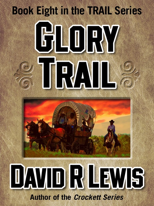 Title details for Glory Trail by David R Lewis - Available